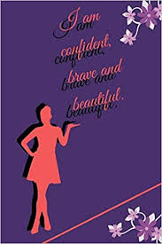 The landlord throws her belongings from her flat in mumbai, thus leaving her and her. I Am Confident Brave And Beautiful Be Brave Be Bold Be You Be Bold Be Brave Be Brave Be Strong Be Kind Mighty Girl Notebook Amazon De Note Momsoffice Fremdsprachige Bucher