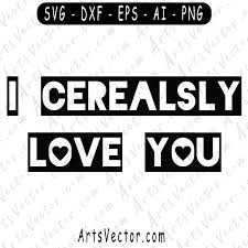 Free Free 235 We Cerealsly Love You Svg SVG PNG EPS DXF File