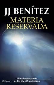 Ve en son sözü belki de başka ne söylerse söylesin içime bu kadar oturmazdı. Materia Reservada J J Benitez Planeta De Libros