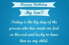 Birthday Message For My Son Turning 13 Birthday Quotes For Beloved Son Birthday Wishes For Son Birthday Messages For Son Birthday Quotes For Daughter