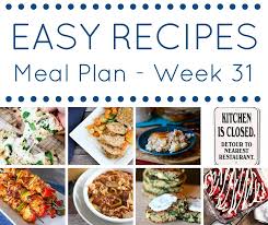Check out these dinner recipe ideas for di. Easy Dinner Recipes Meal Plan Week 31 Kleinworth Co