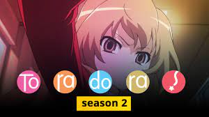 Episodul 10 rosub online full hd, urmariti toradora! Toradora Season 2 Expected Release Date Plot Episodes All Latest Updates Us News Box Official Youtube