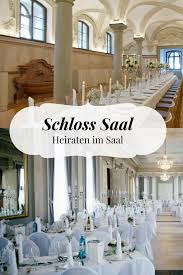 Schlosser Haben Aussergewohnliche Sale Die Eine Besondere Atmosphare Verspruhen Sie Sind Gross Geschichtstracht Dekoration Dekoration Hochzeit Hochzeit Feiern