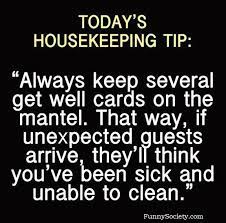 Check spelling or type a new query. Housekeeping Tip Funny Quotes Words Housekeeping Tips