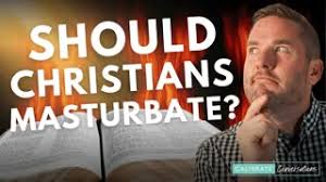 Masturbation: A Christian Perspective