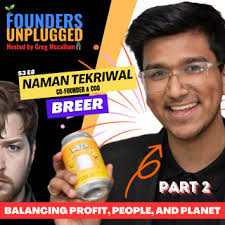 The Future of Business: Balancing Profit, People, and Planet w/ Naman  Tekriwal