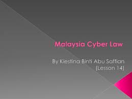 Malaysia is the fourth largest economy in southeast asia and the 35th largest in the world. Malaysia Cyber Law