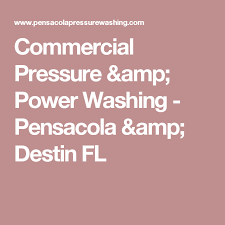 A Moment On The Lips A Lifetime On The Hips Commercial Commercial Pressure Power Washing Pensacola Destin Fl Power Washing Services Pressure Washing Services Commercial