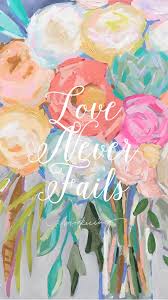 Love Never Fails Lock Screen Love Never Fails Christian Wallpaper Bible Verse Wallpaper