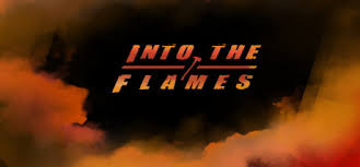 Sia] so my love, keep on running you gotta get. Into The Flames On Steam
