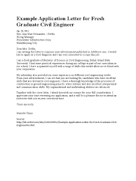 Having read the advert, i would like to apply for the position of civil engineer. Sample Of Application Letter For Job For Fresh Graduate Free Letter Sample Download