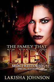 The Family that Lies: Merci Restored by Lakisha Johnson