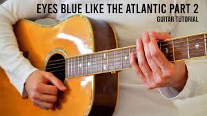 Maybe you would like to learn more about one of these? Eyes Blue Like The Atlantic Part 2 Sista Prod Powfu Easy Guitar Tutorial With Chords Lyrics Youtube