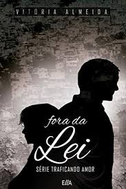 Veja o que vitoria almeida (thalessoarescam) descobriu no pinterest, a maior coleção de ideias do mundo. Amazon Com Fora Da Lei Traficando Amor Livro 2 Portuguese Edition Ebook Almeida Vitoria Kindle Store