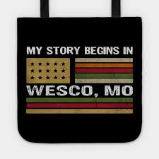My Story Is Begins In Wesco City Missouri