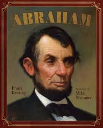 Abraham by Frank Keating, Mike Wimmer, Hardcover