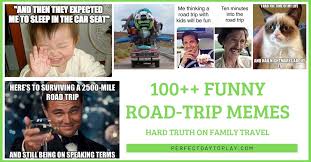 Top ten reasons for needing a vacation funny. 100 Hilarious Road Trip Memes Cartoons Truth About Family Travel