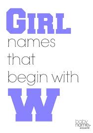 Scottish and welsh names also show up a lot throughout the united states because of our country's early immigration history. Names Beginning With W Boy Names Starting With W