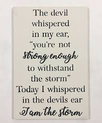 While putting together my gallery wall, i knew that i wanted to incorporate a quote pertaining to family etc while searching. Saras Signs I Am The Storm Wood Wall Sign Zulily Sign Quotes Wall Signs Words