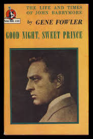 Good Night, Sweet Prince by Gene Fowler