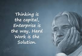 Thinking Is The Capital Enterprise Is The Way Hard Work Is The Solution Ignited Mind Inspirations From Dr Ap Genius Quotes Kalam Quotes Inspirtional Quotes