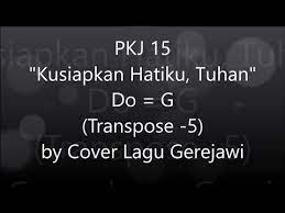 ★ mp3ssx on mp3 ssx we do not stay all the mp3 files as they are in different websites from which we. Pkj 15 Kusiapkan Hatiku Tuhan Youtube