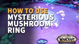 Check spelling or type a new query. How To Use Mysterious Mushroom Ring Wow Youtube