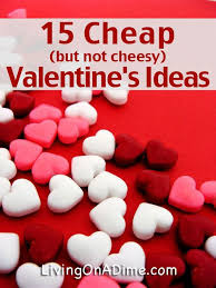 Valentine's day is just around the corner, and it's the season for romance and chocolate. 15 Cheap Valentine S Day Ideas Have Fun And Save Money Cheesy Valentine Cheap Valentines Day Ideas Cheap Valentine