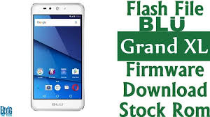 Flash File Blu Grand Xl G150 Firmware Download Stock Rom Firmware Rom Blu