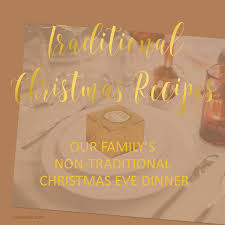 In france it's a tradition to have christmas lunch on christmas eve or early christmas morning after the midnight church service. Our Family S Not So Traditional Christmas Dinner And Recipes Download Kimenink Com