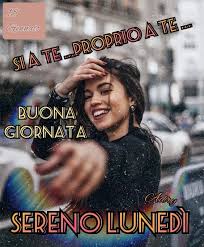 Pin Di Angelica Di Su Buongiorno Nel 2021 Buon Lunedi Lunedi Buongiorno