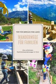 Kinder Wanderwege In Serfaus Fiss Ladis Die Schonsten Wandermoglichkeiten Fur Familien Serfaus Fiss Ladis Osterreich Urlaub Mit Kindern