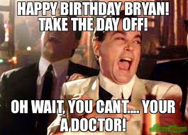 I'm not ignoring my english paper~ don't be silly. Happy Birthday Bryan Take The Day Off Meme Memeshappen