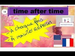 C'est dix fois trop lourd/cher! Time After Time Binomial Pairs Anglais Facile Avec Club Anglais Francais Youtube