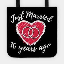 The order varies for any given year. —paul sweeney Just Married 10 Years Ago 10th Wedding Anniversary Funny Couple T Shirt Just Married Couple Tragetasche Teepublic De