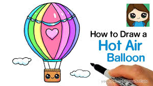 How To Draw A Hot Air Balloon Cute Easy Hot Air Balloon Drawing Hot Air Balloon Cartoon Hot Air Balloon