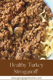 Healthy Turkey Stroganoff In 2020 Turkey Stroganoff Ground Turkey And Mushroom Recipe Lunch Recipes Healthy