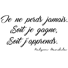 Sticker Citation Nelson Mandela Je Ne Perds Jamais Raluca Tache Pinterest Sticker Citation Citation Nelson Mandela Belles Citations