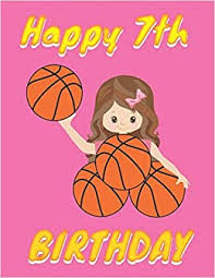 Maybe you would like to learn more about one of these? Happy 7th Birthday Basketball Themed Cover 8 5 X 11 Inches Blank Sketchbook For Girls For Drawing Painting Doodling Cute Gifts Ideas For Fans For 7 Years Old Girls Birthday
