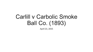 On 13 november 1891, carbolic smoke ball co ('csbc') pl. Carlill V Carbolic Smoke Ball Co 1893 Ppt Video Online Download