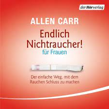 Hypnose raucherentwohnung rauchen aufhoren mit mp3 kostenlos nichtraucher werden raucherentwohnung hypnose / du willst 'endlich nichtraucher. Endlich Nichtraucher Fur Frauen Horbuch Download Von Allen Carr Audible De Gelesen Von Verena Wolfien