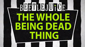 The song was performed by beetlejuice's actor alex brightman and a chorus. The Whole Being Dead Thing Backing Track Karaoke Instrumental Beetlejuice Youtube
