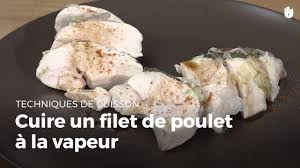 Cuire Un Filet De Poulet A La Vapeur Cuisiner La Volaille Youtube