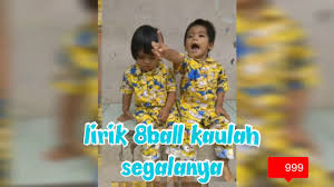 Bila tidak berhasil, coba untuk mengilangkan tanda kutip, misal: Kaulah Segalanya Lirik Lagu 8 Ball Kaulah Segalanya Youtube
