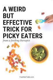 If you want or need help, just say the word! A Weird But Effective Trick For Picky Eaters Your Kid S Table