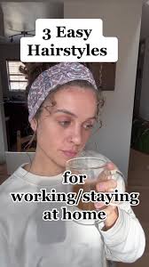 Easy Hairstyles for Working or Staying at Home