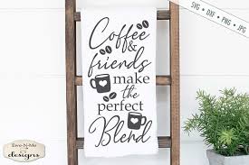 Coffee Friends The Perfect Blend Coffee Bar Svg Dxf File 550752 Cut Files Design Bundles