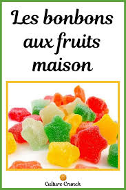 Bonbons Aux Fruits Maison La Recette Facile Recette Bonbon Recette Bonbon