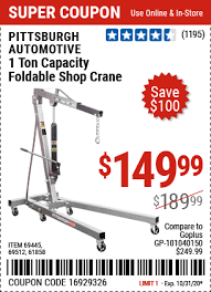 Knowledgeable staff can help get the right parts, fast,. Pittsburgh Automotive 1 Ton Capacity Foldable Shop Crane For 149 99 Harbor Freight Coupons