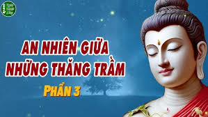 An Nhiên Giữa Những Thăng Trầm #3